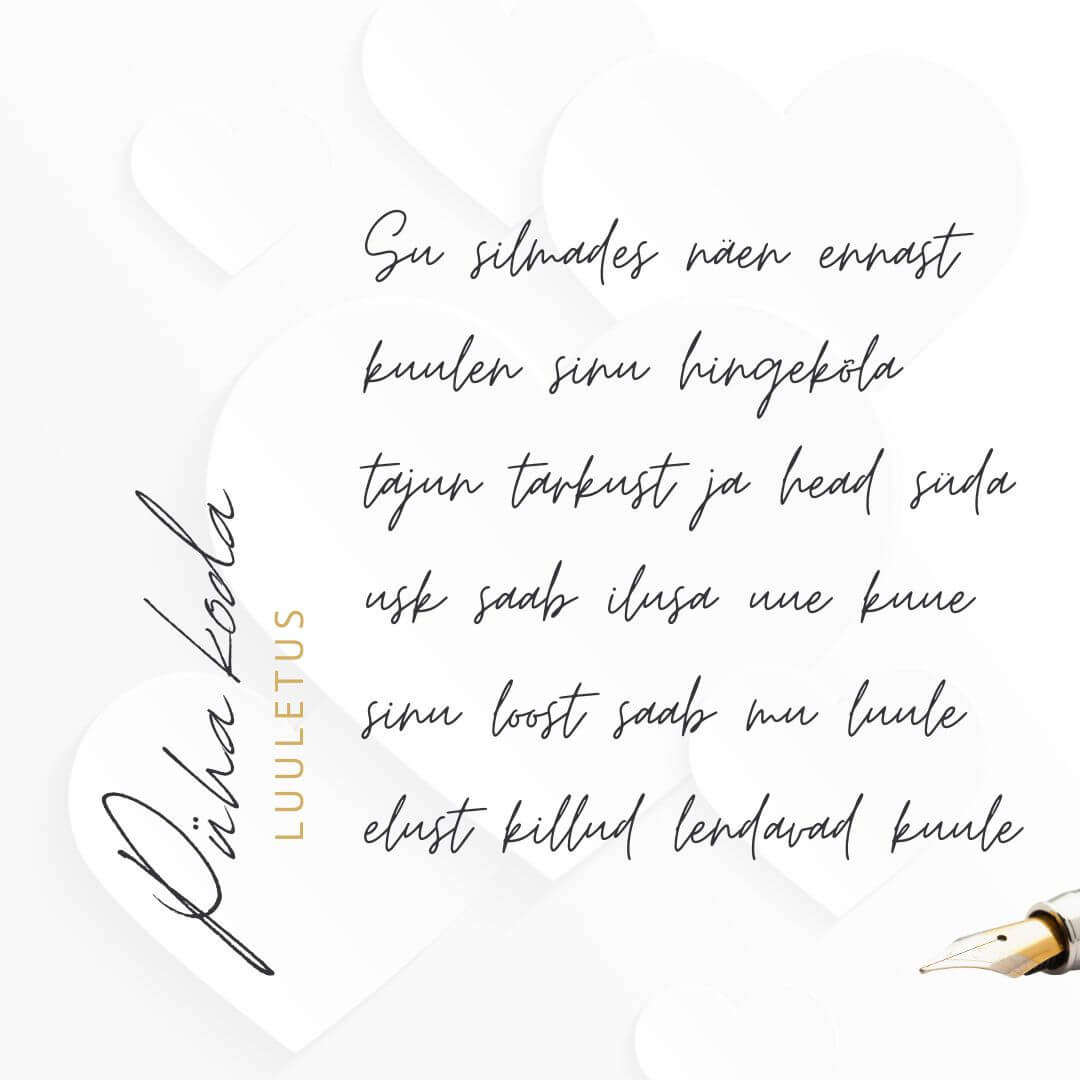 Su silmades näen ennast
kuulen sinu hingekõla
tajun tarkust ja head süda
usk saab ilusa uue kuue
sinu loost saab mu luule
elust killud lendavad kuule
The post P